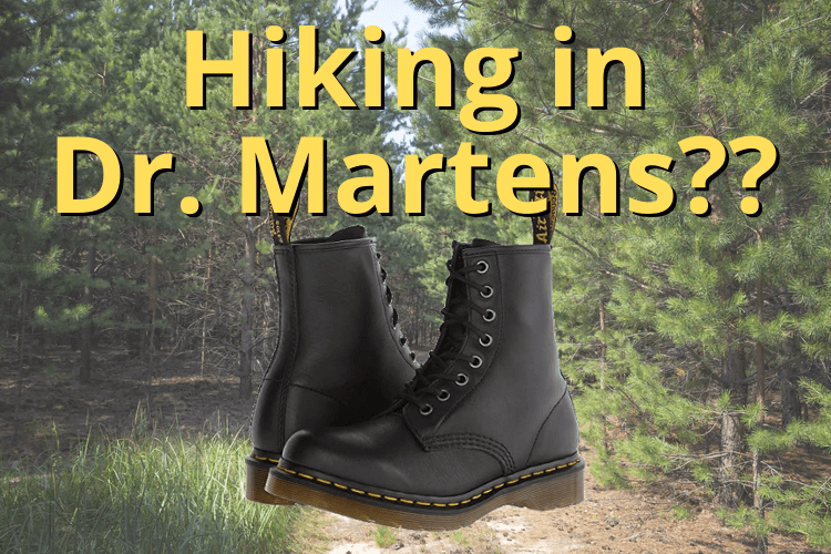 Hiking in Dr. Martens